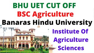 Banaras Hindu University Cut Off BSc Agriculture |BHU UET Cut Off| BHU IAS Cut Off BSc Agriculture