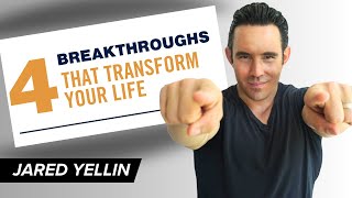 4 Life Transformational Breakthroughs for Every Entrepreneur