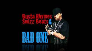 Busta Rhymes Ft. Swizz Beats - Bad One