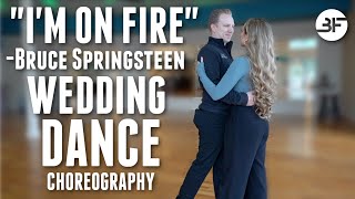 "I'm On Fire" by Bruce Springsteen  - Easy Wedding Dance Choreography for Beginners