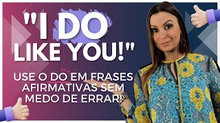 Use o “DO” em afirmativas sem medo de errar!