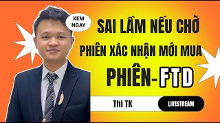 Chứng khoán hôm nay 07/08/2024: Sai lầm nếu chờ phiên xác nhận mới mua! Chờ phiên FTD?