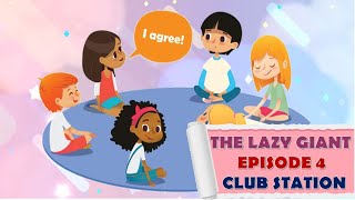 The Lazy Giant | Episode 4: Club Station