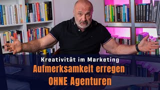 Kreativität im Marketing: Wie Du mit alten Ideen neue Kunden gewinnst