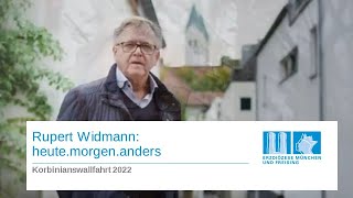 Korbinianswallfahrt 2022 – Rupert Widmann: heute.morgen.anders