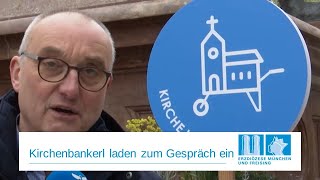 Kirchenbankerl laden zum Gespräch ein