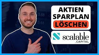 Scalable Capital Aktien Sparplan ÄNDERN / LÖSCHEN für Anfänger