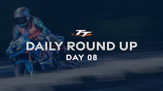 Daily Round Up - Day 8 | 2023 Isle of Man TT Races