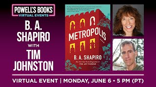 B. A.  Shapiro presents Metropolis in conversation with Tim Johnston