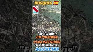 💥🔥 NUESTROS BOSQUES SON UN POLVORÍN GRACIAS A LOS "ECOLOJETAS"🔥💥