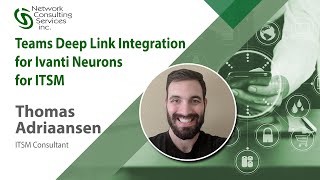 Teams Deep Link Integration for Ivanti Neurons for ITSM