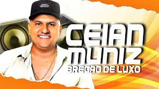 CEIAN MUNIZ - BREGÃO DE LUXO