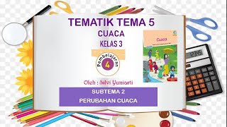 Kelas 3 SD : Tema 5 Subtema 2 Pembelajaran 4