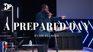 Ryan Allmon - A Prepared Day