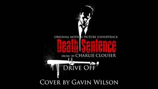 Drive Off - Charlie Clouser - Death Sentence - Cover by Gavin Wilson