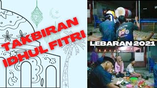 Takbiran Idhul Fitri 2021||Gema Takbir