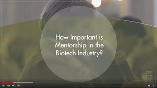 How important is mentorship in biotech?