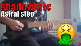 Shadowraze - Astral step. Кавер на гитаре