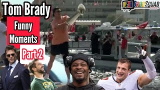 Tom Brady Funny Moments Part 2