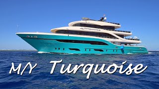 M/Y Turquoise - a new definition of luxury