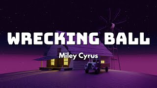 Wrecking Ball (Lyrics) - Miley Cyrus -