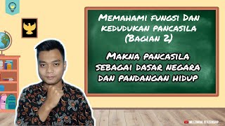 Materi PPKn Kelas 8 Bab 1 Memahami Kedudukan dan Fungsi Pancasila (Penjelasan Singkat Bagian 2)