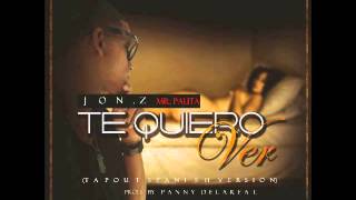 Jon Z - Te Quiero Ver (Tapout Spanish Version) (Audio)