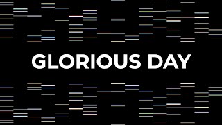 Passion - Glorious Day (Lyric Video) ft. Kristian Stanfill