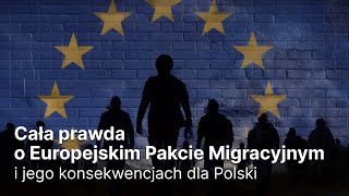 Cała prawda o Europejskim Pakcie Migracyjnym i jego konsekwencjach dla Polski