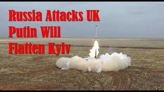 Russia ATTACKS UK - Putin WIll FLATTEN Kyiv Like Grozny to WIN Ukraine WAR! China Will Invade Taiwan