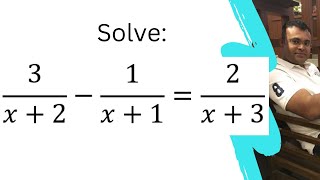 3/(x+2)-1/(x+1)=2/(x+3) Solve: