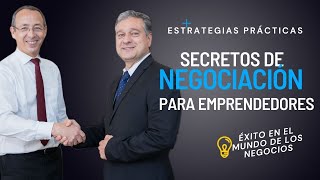 Negociación Efectiva para Emprendedores: Estrategias Prácticas y Claves para el Éxito