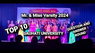 Mr. Varsity & Miss varsity 2024// TOP 10 finalist// Question and Answer round// Assamese video