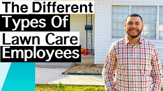 The Different Types Of Lawn Care Employees