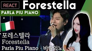 REACTING to FORESTELLA ( 포레스텔라 ) - PARLA PIU PIANO (SINGING IN ITALIAN OMG!!!)