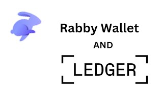 Get Rabby Wallet / LEDGER and start your Web3 journey