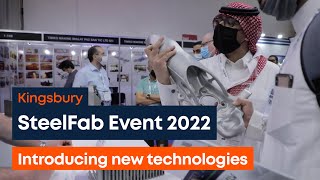 Introducing new technologies to the world | SteelFab 2022 | Kingsbury