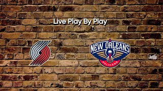 New Orleans Pelicans vs Portland Trail Blazers Live Stream & Play By Play