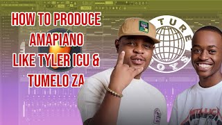 How to create Amapiano Lile Tyler Icu & Tumelo Za,Amapiano Tutorial