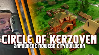 Circle of Kerzoven / Ciekawy warstwowo-klimatyczny citybuilder, w zapowiedzi