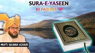 Sura-e-Yaseen Padhne Ki Fazilat | Mufti Salman Azhari