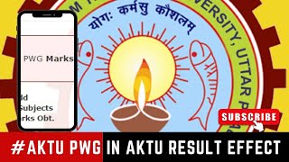 #Aktu pwg in aktu result effect//pwg aktu result ??Explain hindi