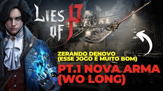 LIES OF P x WO LONG - Nova run PT. 1 (Esse vídeo contém memes)