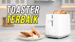 Alat Pemanggang Roti TERBAIK, 5 Toaster LOW WATT Murah BERKUALITAS!