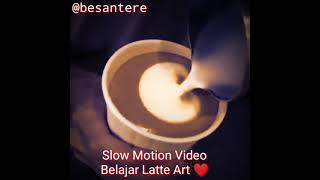 Belajar Basic Love Latte Art Slow Motion Video Cappuccino dan Coffee Latte Art #short