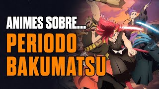 ANIMES HISTORICOS DEL BAKUMATSU QUE NO TE PUEDES PERDER |#anime #manga #recommended |Mao_XX