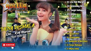 TASYA ROSMALA FULL ALBUM " Lho Kok Marah " || Tasya Rosmala Ft Om.Adella