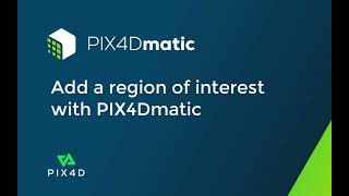 PIX4Dmatic Tutorial Video 5 - Add a region of interest with PIX4Dmatic