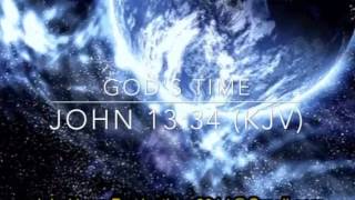 God's Time:  John 13:34 (KJV)