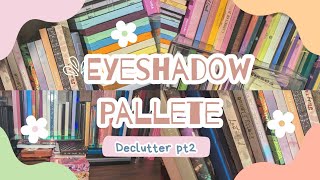 Eyeshadow Pallete Collection and Declutter pt 2 #makeup #beautycollection #declutter #eyeshadow